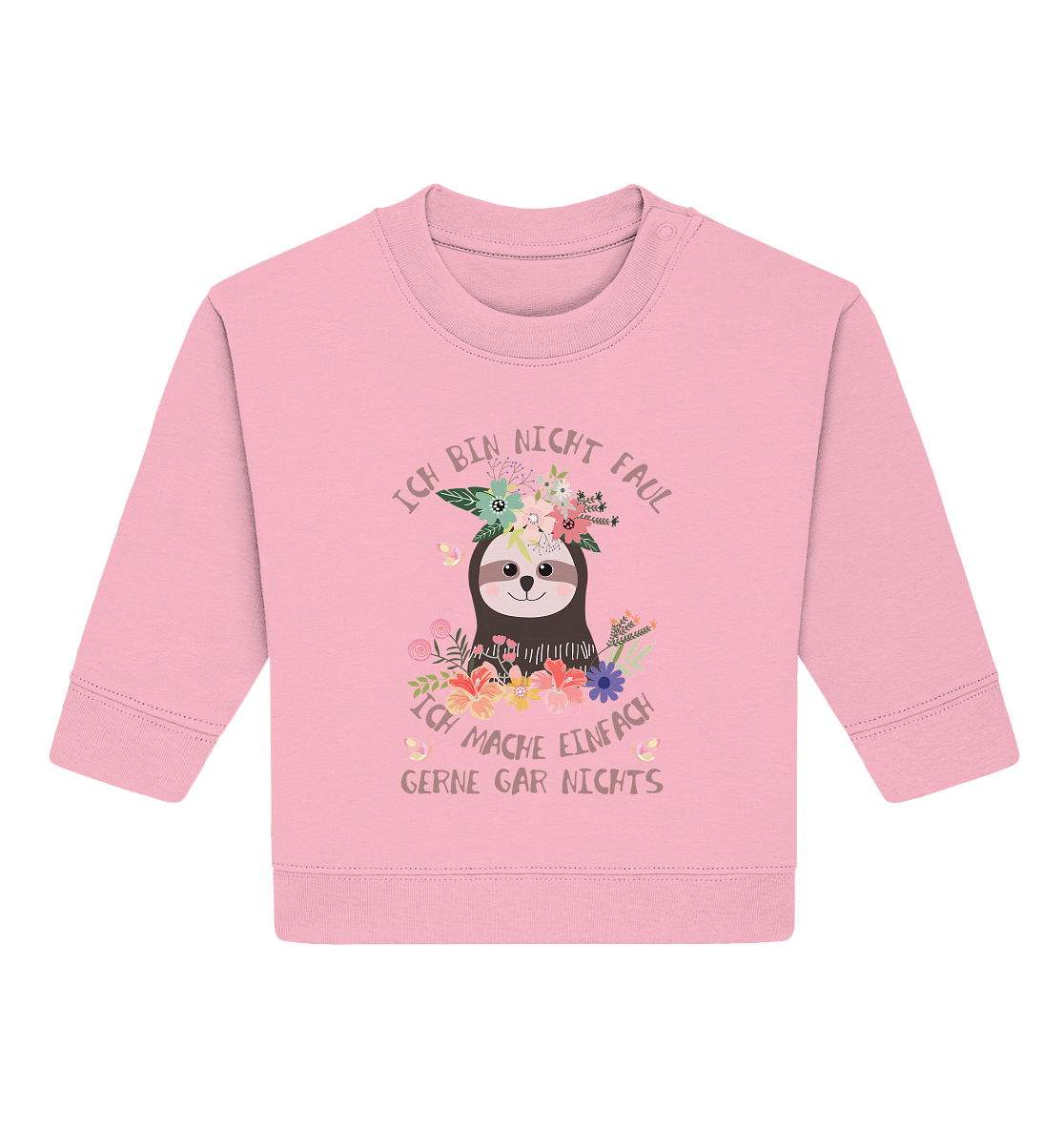 #BABY - BIN NICHT FAUL - Baby Organic Sweatshirt
