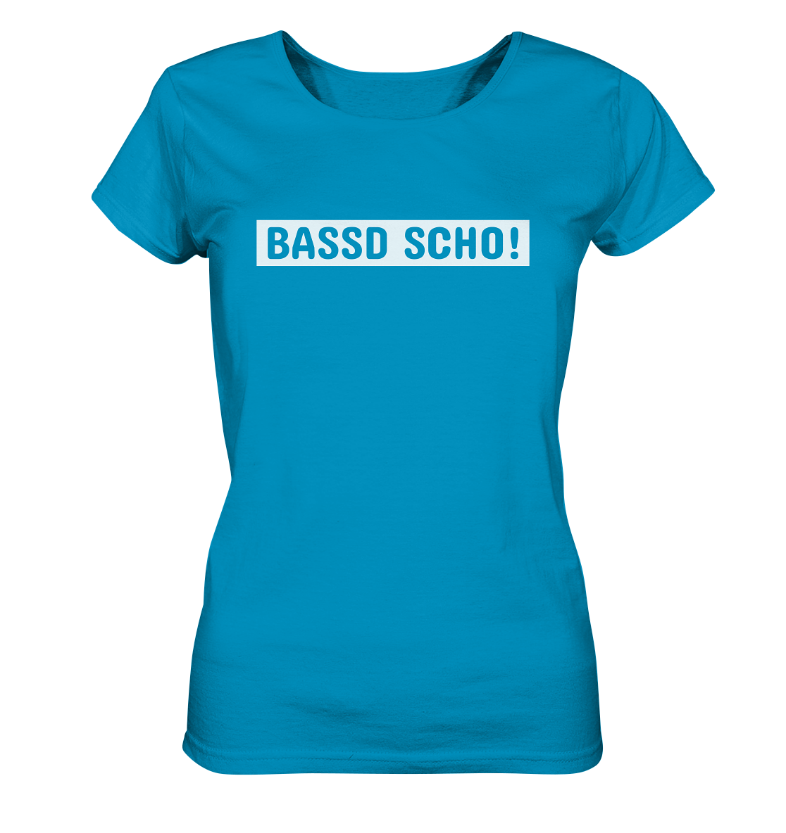 #BASSDSCHO! - Ladies Organic Shirt