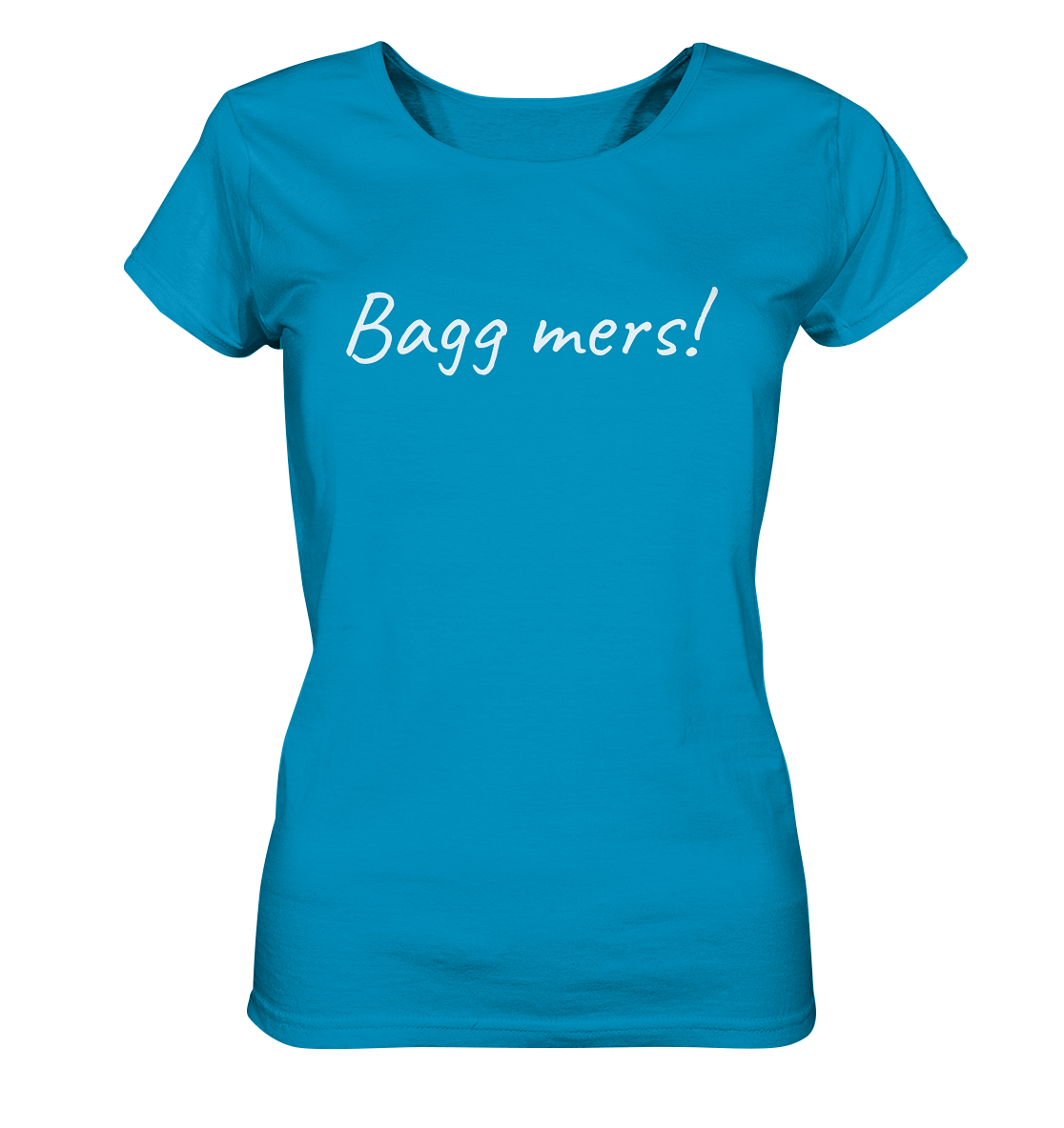 #Bagg mers! - Ladies Organic Shirt