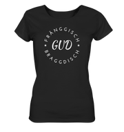T-Shirt - Fränggisch Braggdisch Gud - Glufd & Graffl
