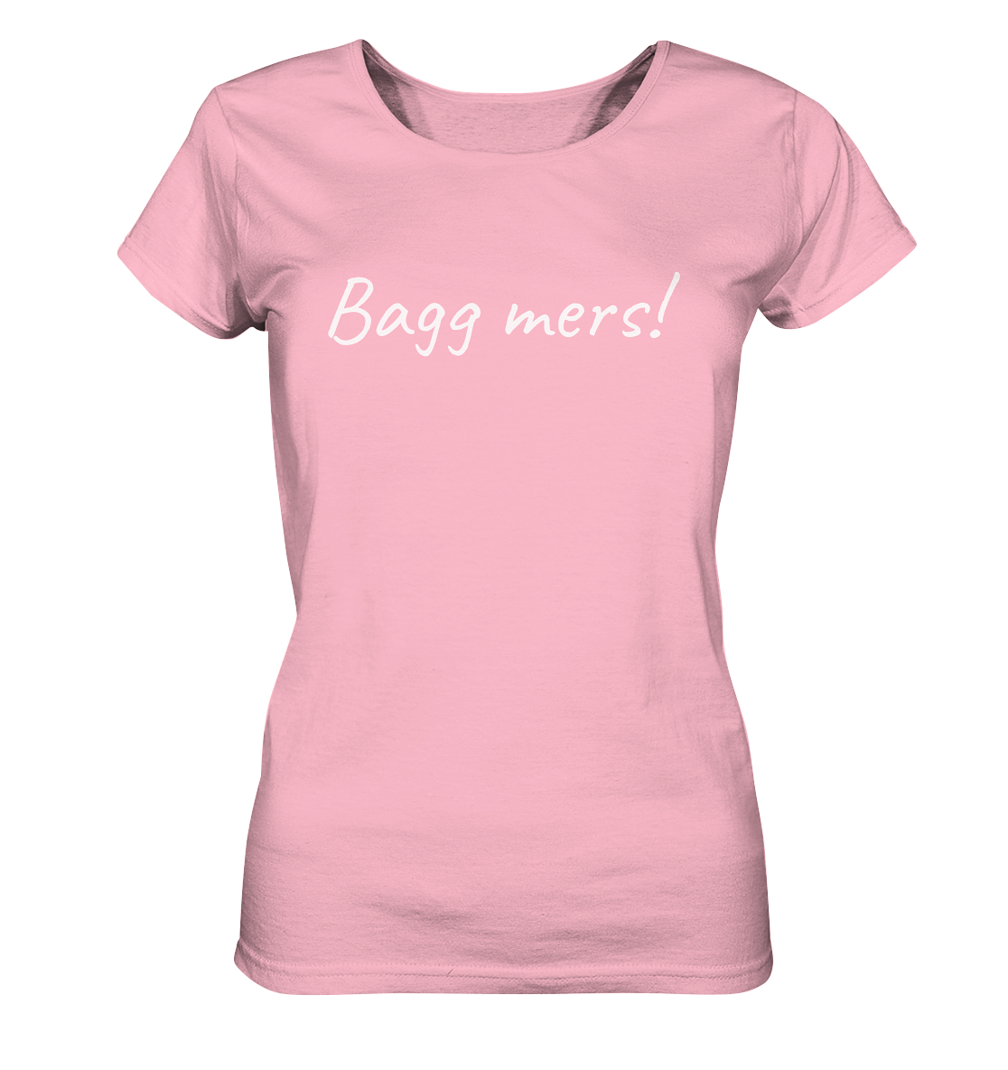 #Bagg mers! - Ladies Organic Shirt