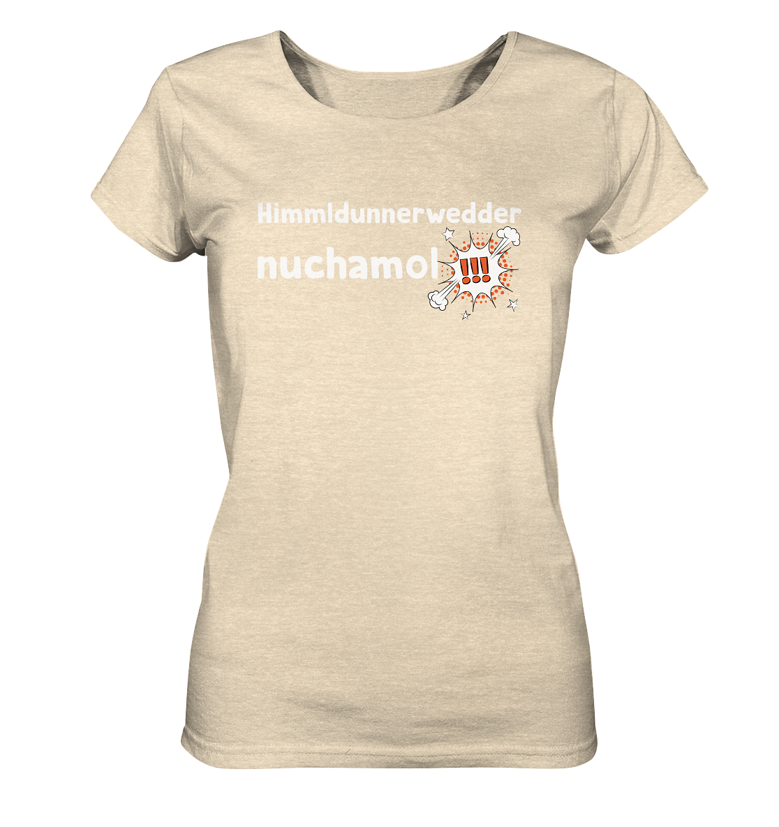 #HIMMLDUNNERWEDDER - Ladies Organic Shirt
