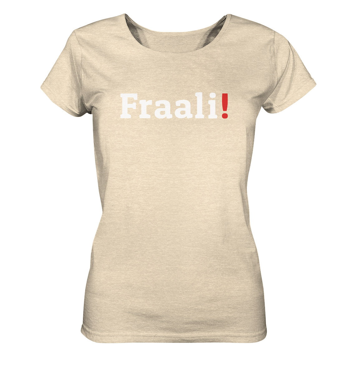 #FRAALI! - Ladies Organic Shirt