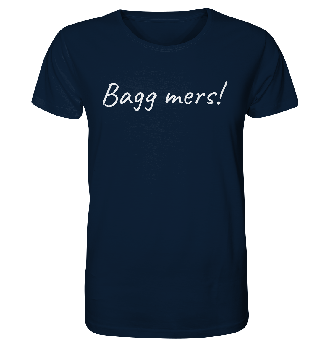 #Bagg mers! - Organic Shirt