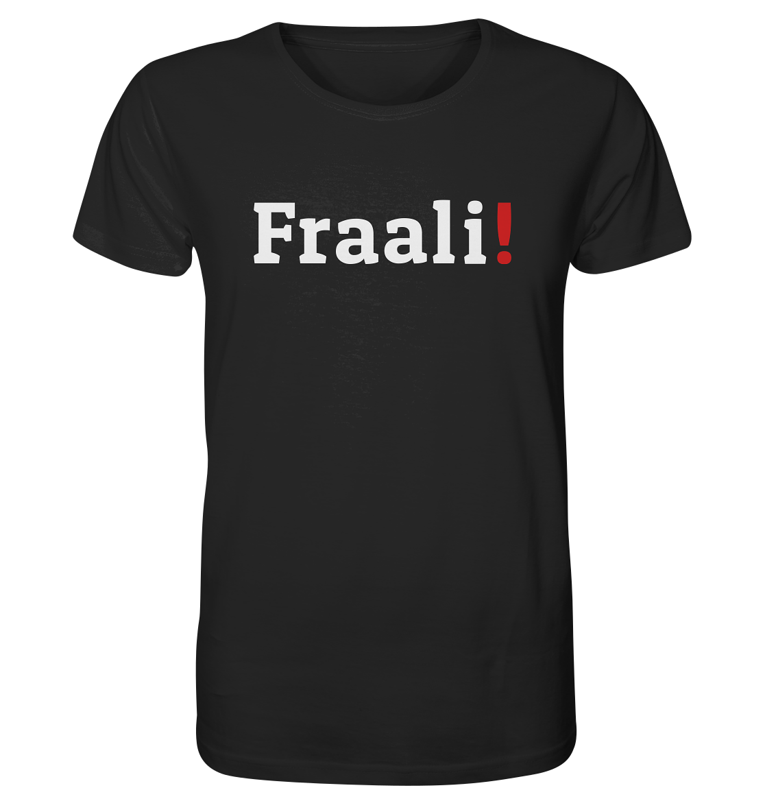 #FRAALI! - Organic Shirt