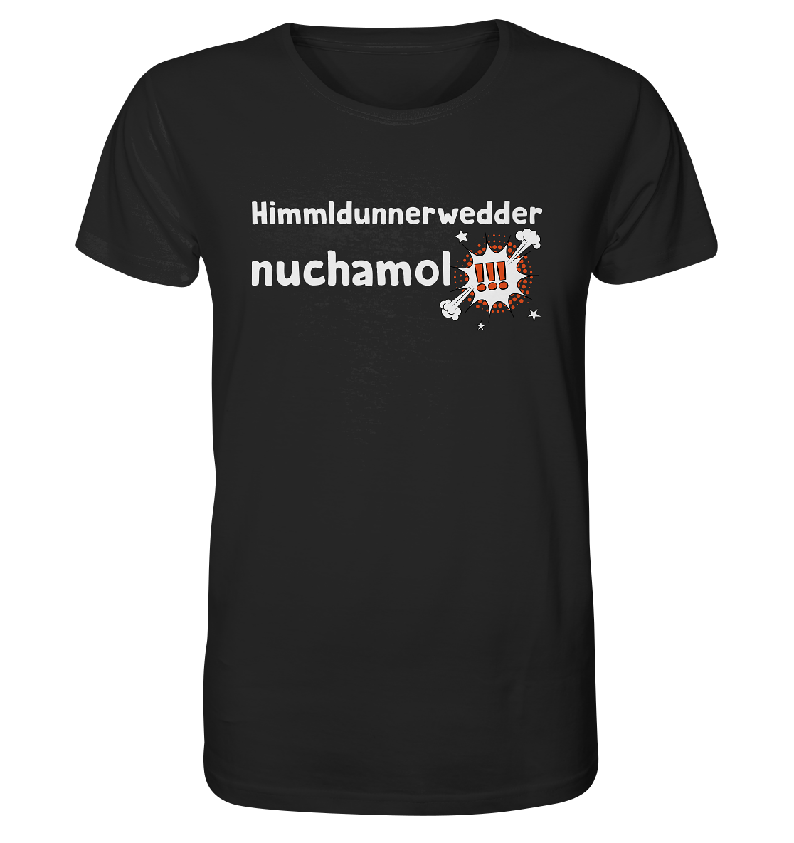#HIMMLDUNNERWEDDER - Organic Shirt