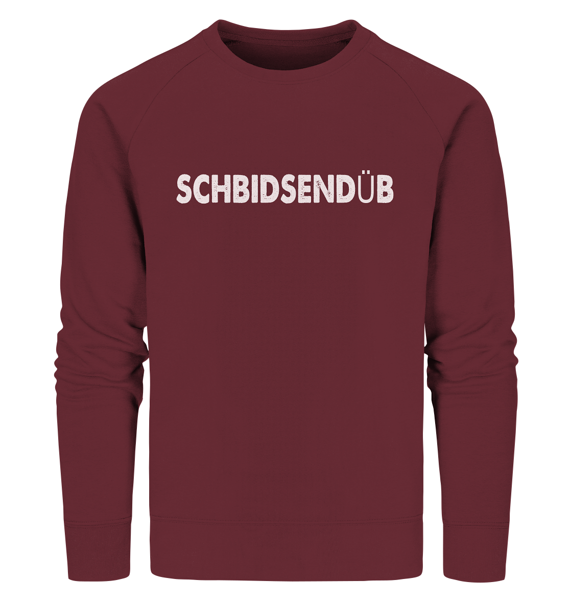 #SCHBIDSENDÜB - Organic Sweatshirt