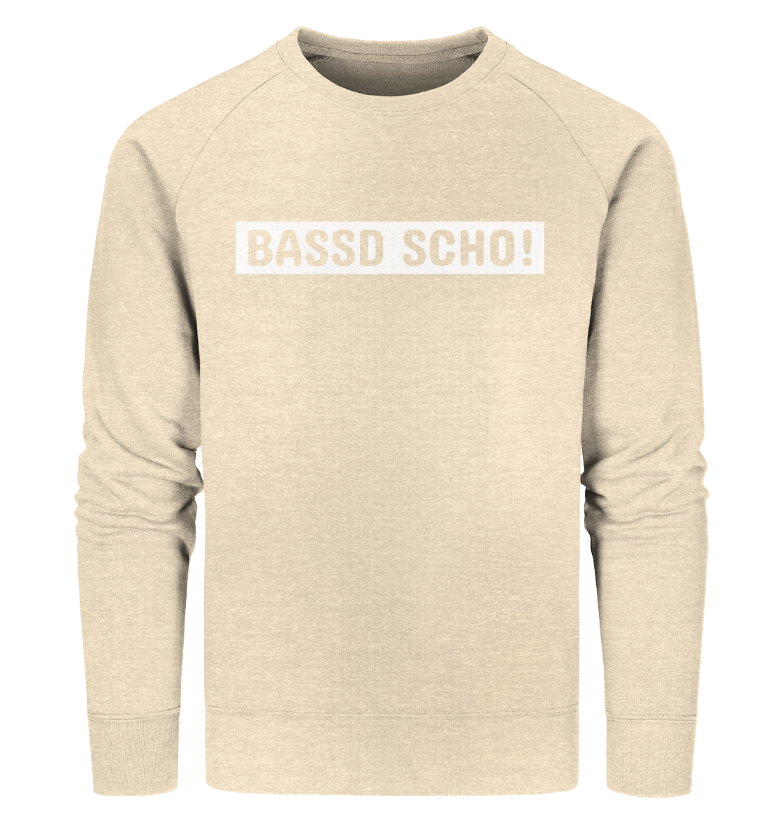 #BASSDSCHO! - Organic Sweatshirt